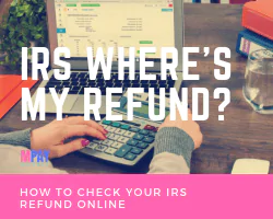 IRS Wheres My Refund? How to Check your IRS.gov Refund Status